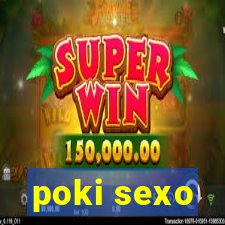 poki sexo